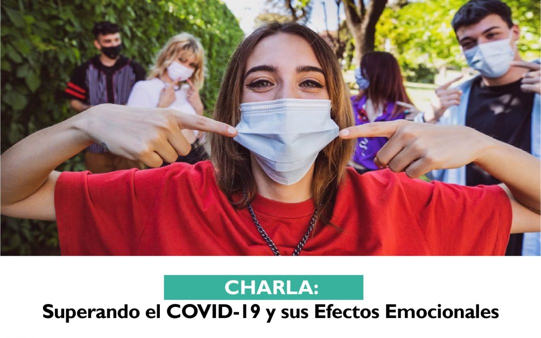 Charla: Superando el COVID-19 y sus Efectos Emocionales