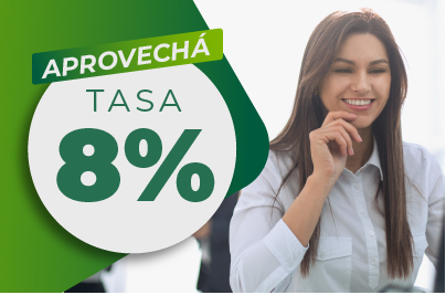 Aprovechá tasa 8%