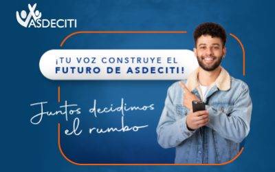 ¡TU VOZ CONSTRUYE EL FUTURO DE ASDECITI!