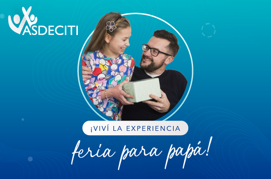 ¡ VIVÍ LA EXPERIENCIA FERIA PARA PAPÁ !