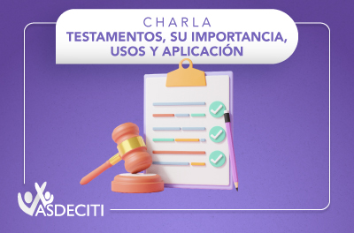 CHARLA TESTAMENTOS, SU IMPORTANCIA, USOS Y APLICACION