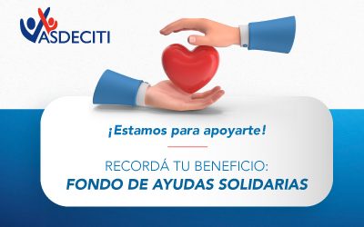 RECORDA TU BENEFICIO: FONDO DE AYUDAS SOLIDARIAS