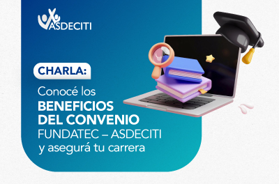 CHARLA: CONOCE LOS BENEFICIOS DEL CONVENIO FUNDATEC – ASDECITI Y ASEGURA TU CARRERA